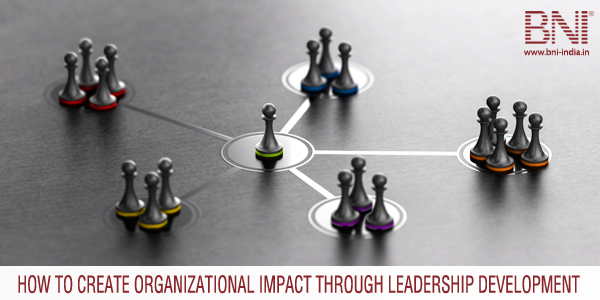 How to Create Organizational Impact through Leadership Development ...