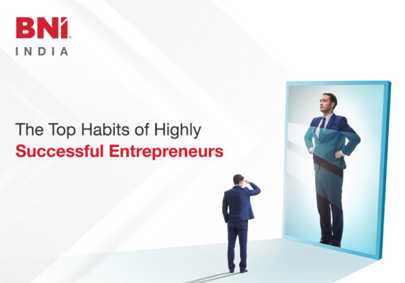 The Top Habits of Highly Successful Entrepreneurs - Networking for ...