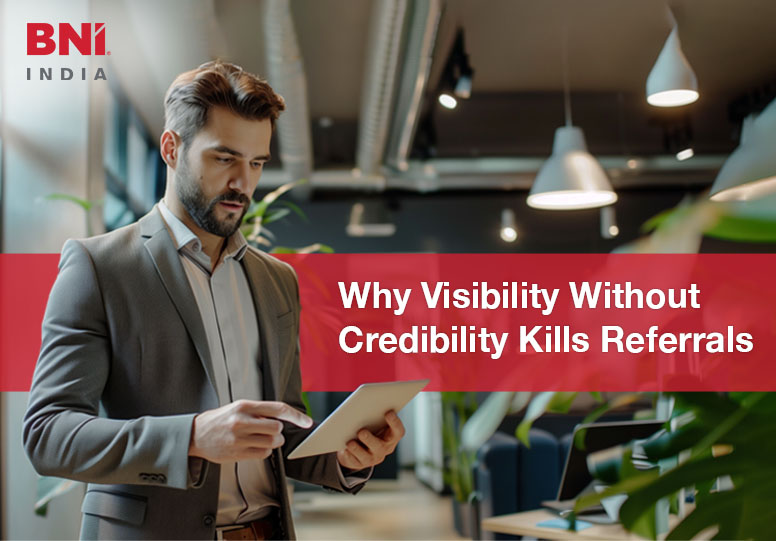 Why-Visibility-Without-Credibility-Kills-Referrals-